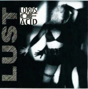 Lords Of Acid : Lust